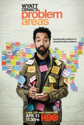 ����� ����� ����� �������� / Wyatt Cenac's Problem Areas (2018)